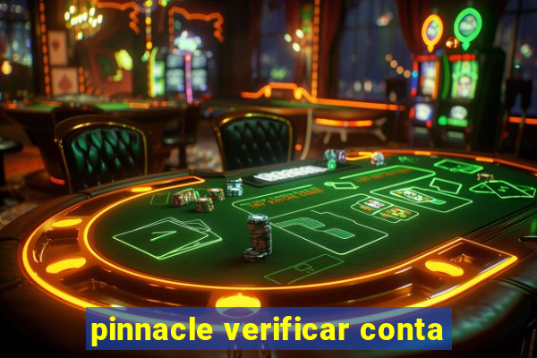 pinnacle verificar conta